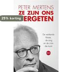 Ze zijn ons vergeten 9789462672550 Peter Mertens, Boeken, Verzenden, Gelezen, Peter Mertens