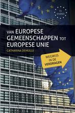 Van Europese gemeenschappen tot Europese unie 9789033486180, Boeken, Verzenden, Gelezen, Catharina Dehulllu