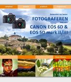 Bewuster en beter fotograferen met de Canon EOS 6D en EOS 5D, Verzenden, Zo goed als nieuw, Pieter Dhaeze