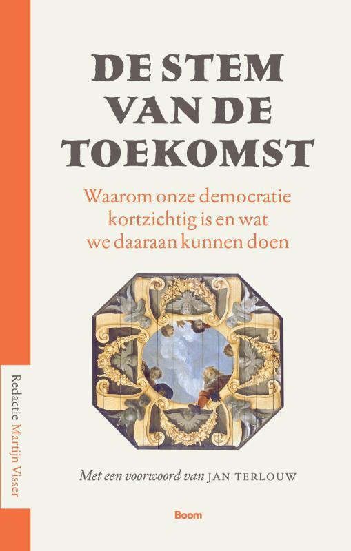 De stem van de toekomst 9789024463381 Jan Terlouw, Boeken, Geschiedenis | Wereld, Zo goed als nieuw, Verzenden