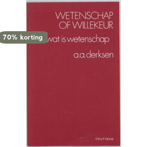 Wetenschap of willekeur 9789062838998 A.A. Derksen, Boeken, Filosofie, Gelezen, Verzenden
