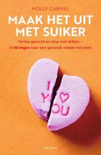 Maak het uit met suiker 9789000369607, Boeken, Verzenden, Gelezen, Molly Carmel