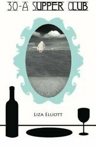 30-A Supper Club.by Elliott, Liza New   ., Livres, Livres Autre, Envoi