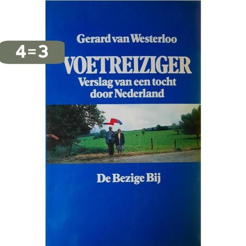 Voetreiziger 9789023424666 Gerard van Westerloo, Boeken, Romans, Gelezen, Verzenden