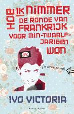 Hoe ik nimmer de Ronde van Frankrijk voor min-twaalfjarigen, Boeken, Verzenden, Gelezen, Ivo Victoria