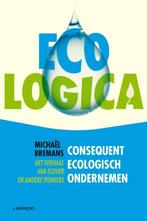 Eco-Logica 9789020986266, [{:name=>'Michaël Bremans', :role=>'A01'}], Verzenden