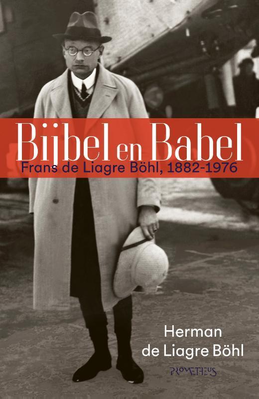 Bijbel en Babel 9789044643534 Herman de Liagre Böhl, Boeken, Geschiedenis | Wereld, Zo goed als nieuw, Verzenden