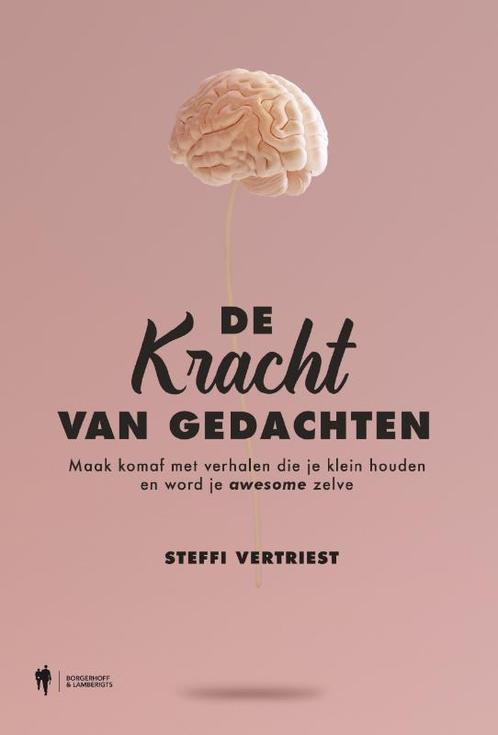 De kracht van gedachten 9789463933179 Steffi Vertriest, Boeken, Politiek en Maatschappij, Gelezen, Verzenden
