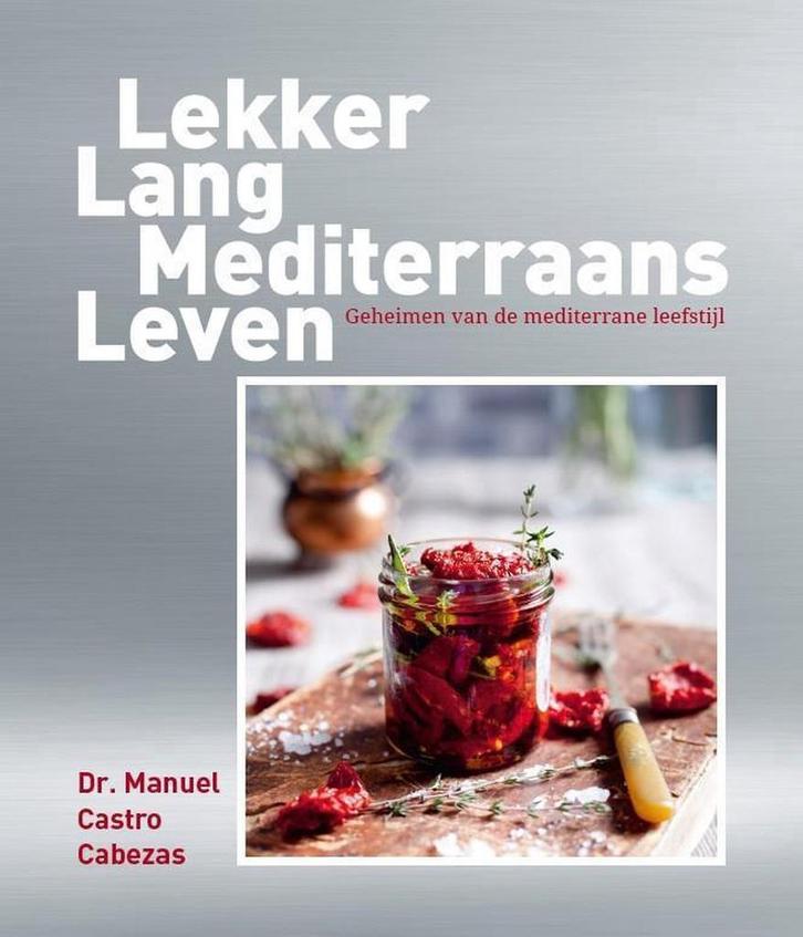 Lekker lang mediterraans leven 9789492500038, Boeken, Kookboeken, Zo goed als nieuw, Verzenden