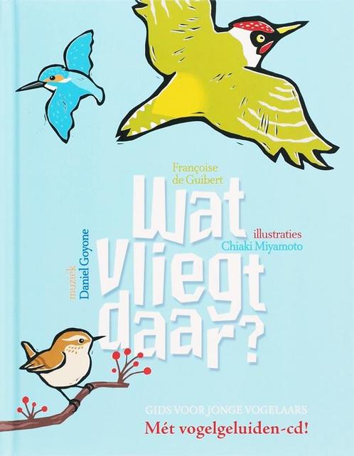 Wat Vliegt Daar Met Vogelgeluiden Met  Cd 9789025741112, Livres, Livres pour enfants | Jeunesse | 10 à 12 ans, Envoi