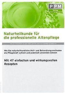 Naturheilkunde für die professionelle Altenpflege: ...  Book, Livres, Livres Autre, Envoi