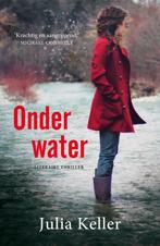 Onder water 9789026138775 Julia Keller, Verzenden, Zo goed als nieuw, Julia Keller
