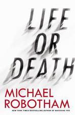 Life or Death 9780316252058, Michael Robotham, Verzenden