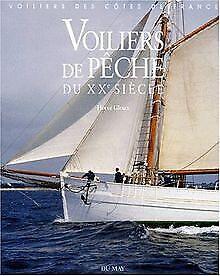 Voiliers de pêche du XXe siècle  Gloux, Hervé, Thersi..., Livres, Livres Autre, Envoi