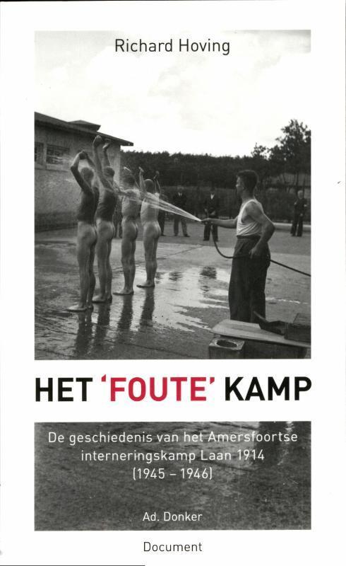 Het foute kamp / DOCUMENT 9789061006503 Richard Hoving, Boeken, Oorlog en Militair, Gelezen, Verzenden