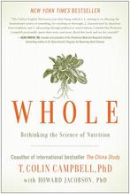 Whole Rethinking Science Of Nutrition 9781937856243, Boeken, Verzenden, Zo goed als nieuw, T Colin Campbell
