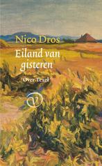 Eiland van gisteren 9789028242760 Nico Dros, Verzenden, Zo goed als nieuw, Nico Dros