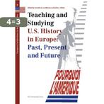 Teaching and Studying U.S. History in Europe: Past, Present, Boeken, Verzenden, Zo goed als nieuw