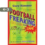 Football Freaking 9781840467536 Gary Rimmer, Boeken, Verzenden, Zo goed als nieuw, Gary Rimmer