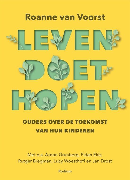 Leven doet hopen 9789463812016 Roanne van Voorst, Boeken, Overige Boeken, Zo goed als nieuw, Verzenden