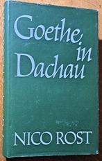 Goethe in Dachau 9789023304906, Boeken, Nico Rost, Gelezen, Verzenden