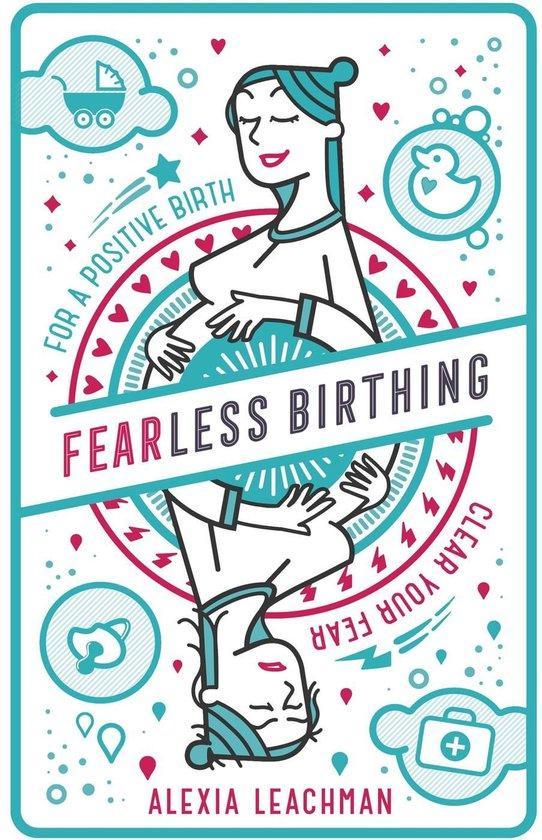 Fearless Birthing - Alexia Leachman - 9781999891510 - Paperb, Livres, Grossesse & Éducation, Envoi