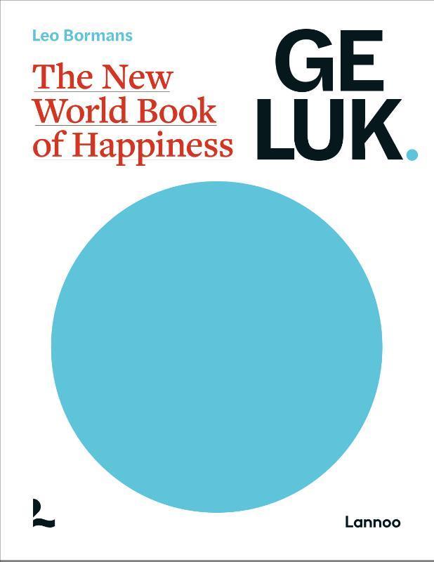 Geluk. 9789401497251 Leo Bormans, Boeken, Psychologie, Zo goed als nieuw, Verzenden