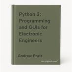 Python 3: Programming and GUIs for Electronic Engineers, Verzenden, Gelezen, Andrew Pratt