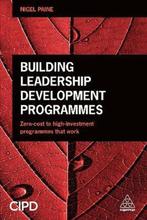 Building Leadership Development Programmes 9780749476939, Boeken, Verzenden, Zo goed als nieuw, Nigel Paine