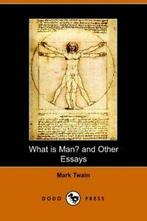 What Is Man and Other Essays. Twain, Mark   ., Mark Twain, Zo goed als nieuw, Verzenden