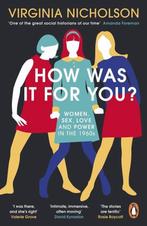 How Was It For You? 9780241975183 Virginia Nicholson, Verzenden, Zo goed als nieuw, Virginia Nicholson