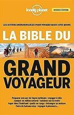 La bible du grand voyageur - 4ed  Lonely, Planet  Book, Gelezen, Verzenden, Lonely, Planet