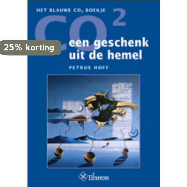 Co2: Een Geschenk Uit De Hemel 9789059722705 Petrus Hoff, Boeken, Wetenschap, Gelezen, Verzenden