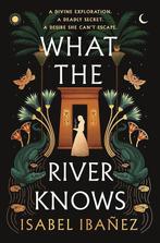 Secrets of the Nile Duology- What the River Knows, Verzenden, Zo goed als nieuw, Isabel Ibanez
