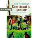 Deze straat is van ons 9789047502722 Rom Molemaker, Verzenden, Rom Molemaker