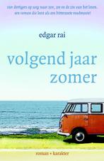 Volgend jaar zomer 9789061127765 Edgar Rai, Boeken, Verzenden, Zo goed als nieuw, Edgar Rai