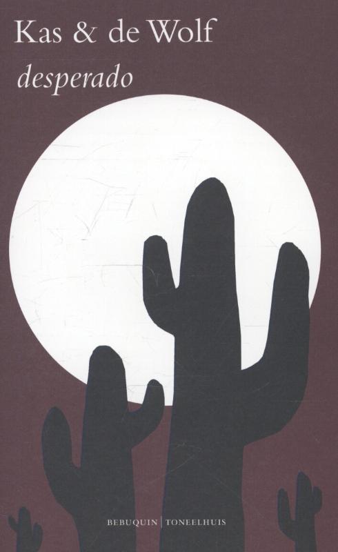 Desperado 9789075175400 Ton Kas, Boeken, Overige Boeken, Zo goed als nieuw, Verzenden