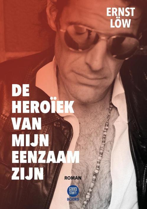 De heroïek van mijn eenzaam zijn 9789464334081 Ernst Löw, Boeken, Overige Boeken, Gelezen, Verzenden