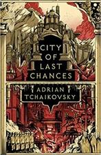City of Last Chances 9781801108430 Adrian Tchaikovsky, Boeken, Verzenden, Gelezen, Adrian Tchaikovsky