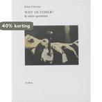 Johan Clarysse * Why October & Other Questions 9789055447282, Boeken, Verzenden, Zo goed als nieuw, M. Ruyters