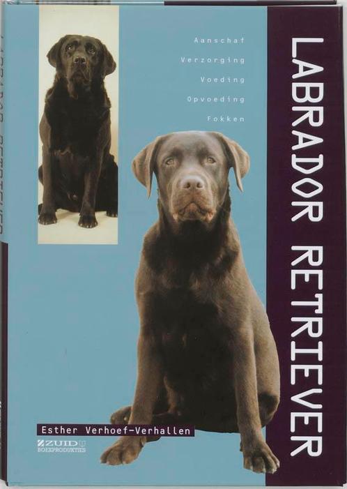 Labrador Retriever. Aanschaf, verzorging, voeding, fokken, Boeken, Hobby en Vrije tijd, Gelezen, Verzenden