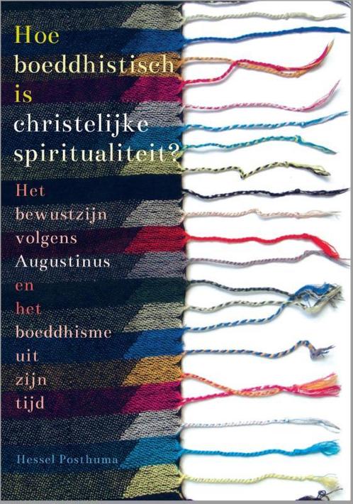 Hoe boeddhistisch is christelijke spiritualiteit?, Boeken, Esoterie en Spiritualiteit, Gelezen, Verzenden