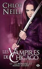 Les Vampires de Chicago, Tome 12: La Morsure est ...  Book, Gelezen, Neill, Chloe, Verzenden