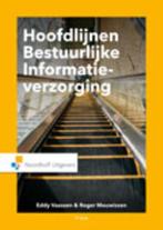 Hoofdlijnen bestuurlijke informatieverzorging 9789001823948, Boeken, Verzenden, Zo goed als nieuw, Eddy Vaassen
