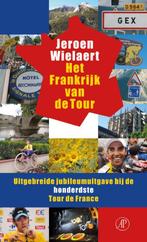 Het Frankrijk van de Tour 9789029587310 Jeroen Wielaert, Boeken, Verzenden, Zo goed als nieuw, Jeroen Wielaert