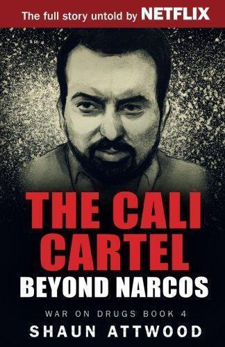 The Cali Cartel: Beyond Narcos (War On Drugs), Attwood,, Livres, Livres Autre, Envoi