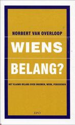 WIENS BELANG? 9789064454035 N. Van Overloop, Boeken, Verzenden, Gelezen, N. Van Overloop