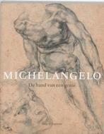 Michelangelo - De hand van een genie 9789040091025, Boeken, Kunst en Cultuur | Beeldend, Verzenden, Gelezen, Hugo Chapman