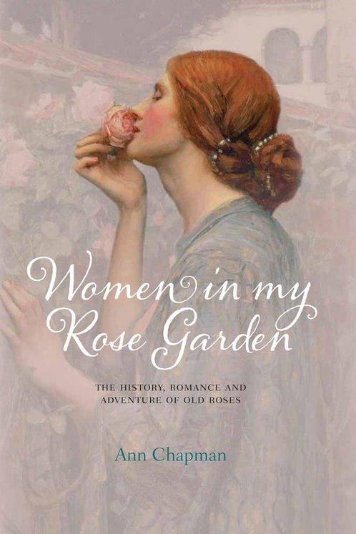 Women In My Rose Garden 9780957148338 Ann Chapman, Boeken, Taal | Engels, Zo goed als nieuw, Verzenden