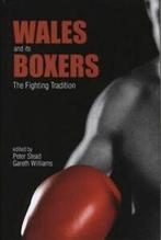 Wales and its boxers: the fighting tradition by Peter Stead, Verzenden